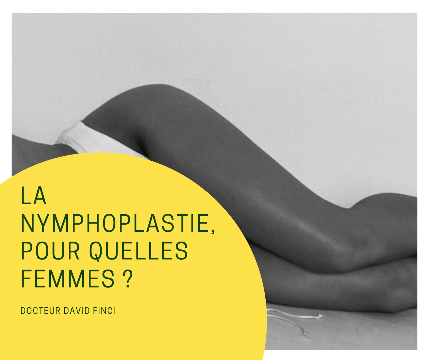 LA NYMPHOPLASTIE, POUR QUELLES FEMMES ?