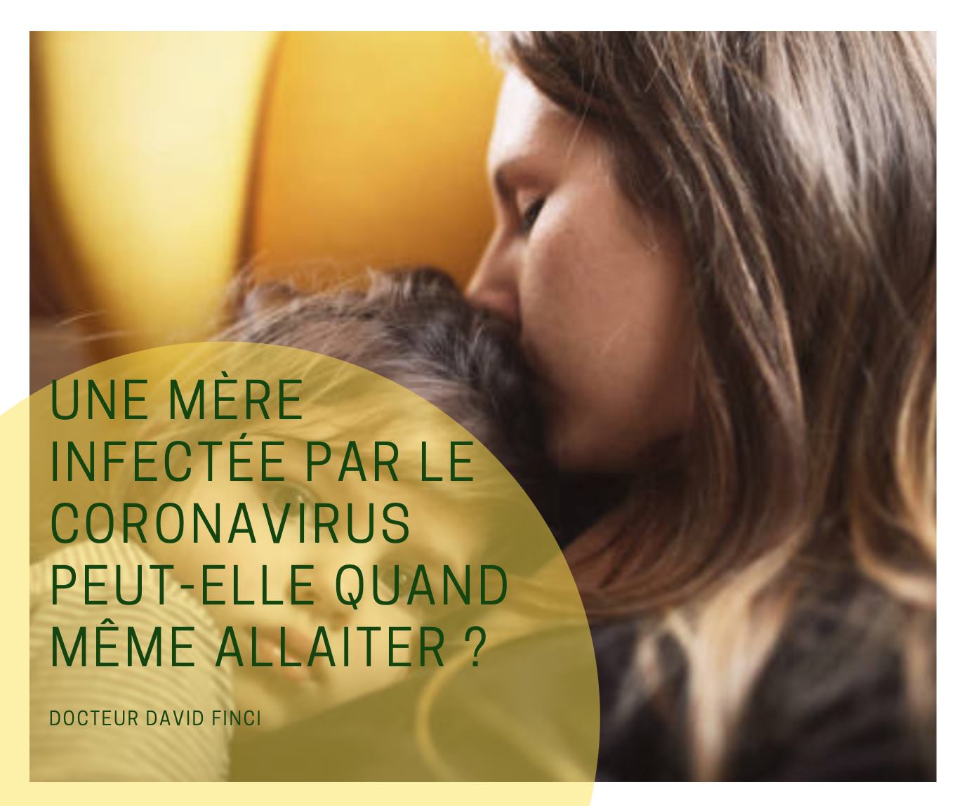 UNE MÈRE INFECTÉE PAR LE CORONAVIRUS PEUT-ELLE QUAND MÊME ALLAITER ?