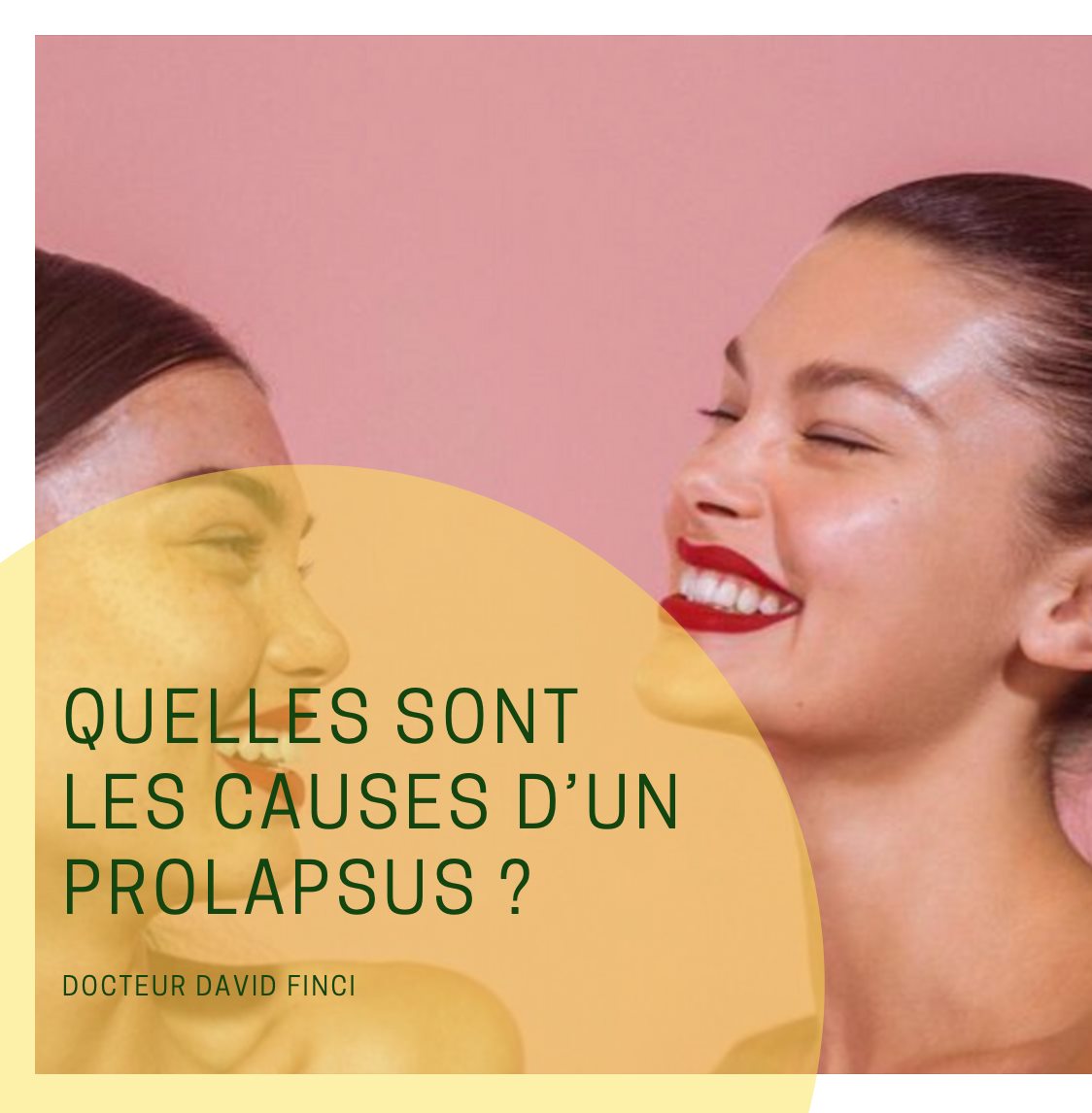 QUELLES SONT LES CAUSES D’UN PROLAPSUS ?