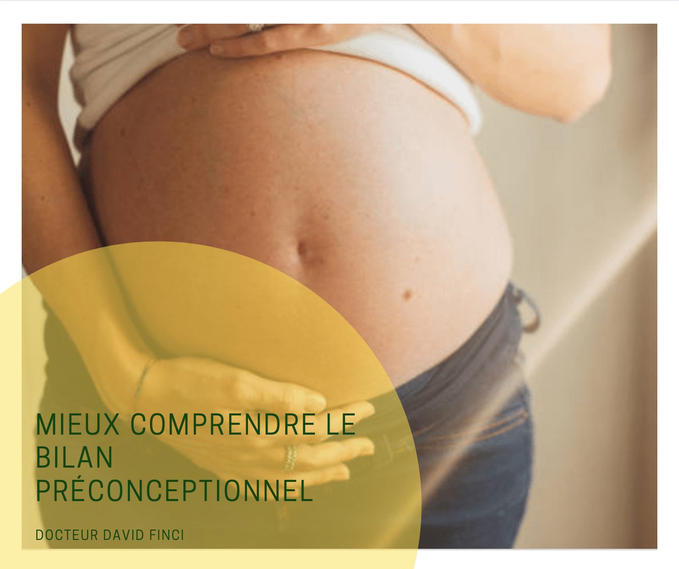 MIEUX COMPRENDRE LE BILAN PRÉCONCEPTIONNEL