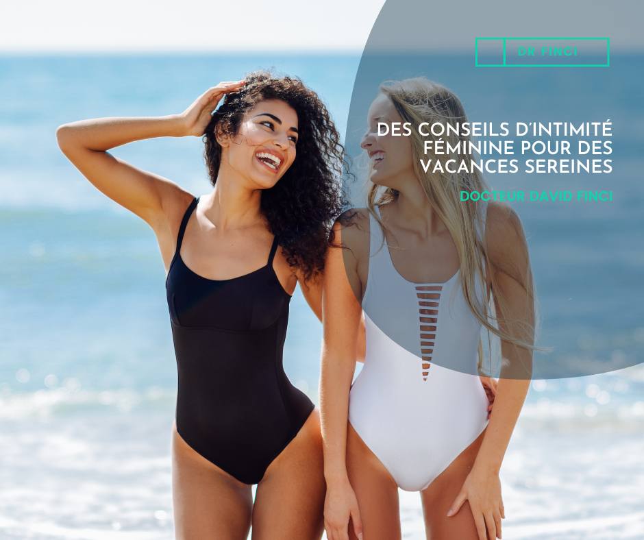 DES CONSEILS D’INTIMITÉ FÉMININE POUR DES VACANCES SEREINES