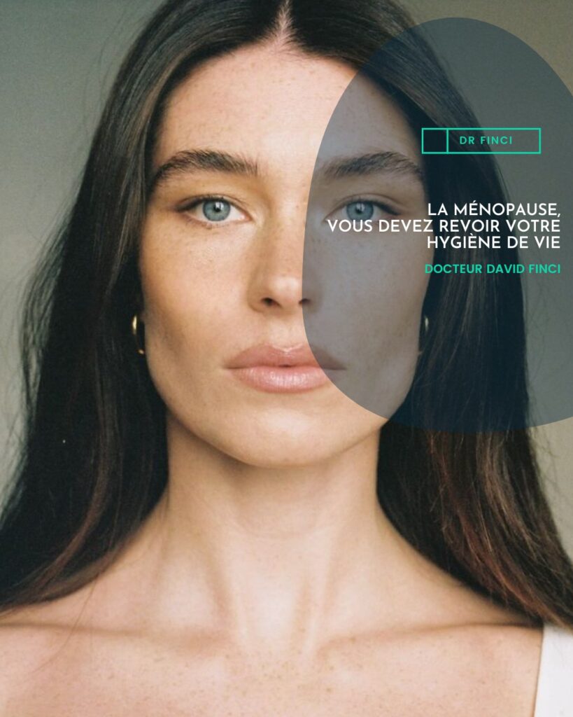 La ménopause, vous devez revoir votre hygiène de vie